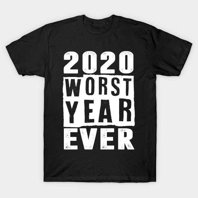 2020 Worst Year Ever T-Shirt by hadlamcom